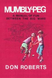 Cover of: Mumbly-Peg, A Manual of Fun Between The Big Wars