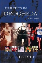 Cover of: Athletics in Drogheda 1861-2001 | Joe Coyle