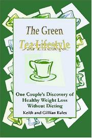 Cover of: The Green Tea Lifestyle by Keith and Gillian Bales