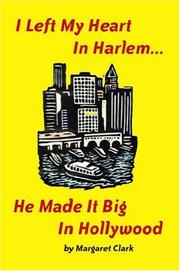 Cover of: I Left My Heart in Harlem... He Made it Big in Hollywood