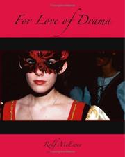 Cover of: For Love of Drama: How to Create School Plays that Show a Profit and Erupt with Life and Love