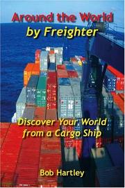 Cover of: Around the World by Freighter by Bob Hartley