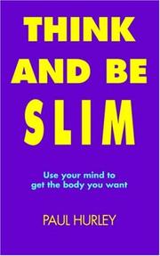 Cover of: Think And Be Slim | Paul Hurley