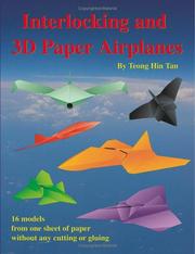 Cover of: Interlocking and 3D Paper Airplanes by Teong Hin Tan