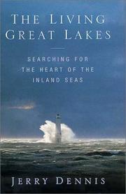 Cover of: The living Great Lakes by Jerry Dennis