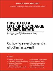 Cover of: How to Do a Like Kind Exchange of Real Estate: Using a Qualified Intermediary
