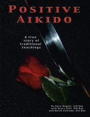 Cover of: Positive Aikido: A True Story of Traditional Teachings
