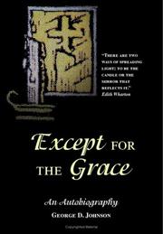 Cover of: Except for the Grace by George D. Johnson