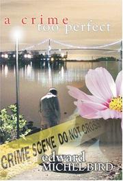 Cover of: A Crime Too Perfect