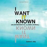 Book cover: I Want it Known (An Environmental Illness Journal) | Darlene E. Naig