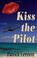 Cover of: Kiss the Pilot