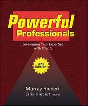 Cover of: Powerful Professionals: Leveraging Your Expertise with Clients, Third Edition