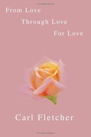 Cover of: From Love, Through Love, For Love