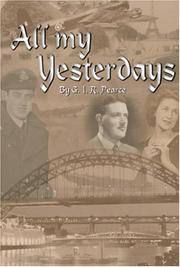 Cover of: All My Yesterdays by G. I. R. Pearce