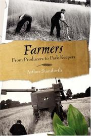 Farmers - From Food Producers to Park-Keepers by Arthur Staniforth