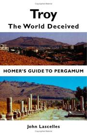 Cover of: Troy - The World Deceived Homer\'s Guide To Pergamum