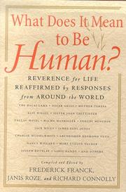 Cover of: What Does It Mean to Be Human?: Reverence for Life Reaffirmed by Responses from Around the World