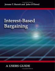 Cover of: Interest-Based Bargaining: A User's Guide