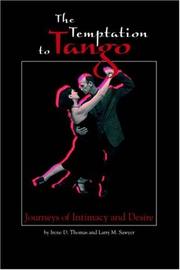 Cover of: The Temptation to Tango: Journeys of Intimacy and Desire
