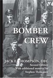 Bomber crew by Jack E. Thompson, Jack E. Thompson DFC, Stephen Thompson