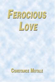 Cover of: Ferocious Love by Constance Mutale, Constance Mutale