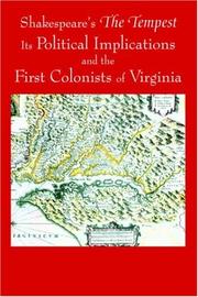 Cover of: Shakespeare\'s The Tempest, its Political Implications and the First Colonists of Virginia (Black and White Edition)