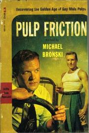 Cover of: Pulp friction: uncovering the golden age of gay male pulps