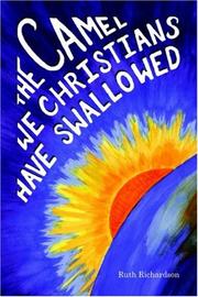 Cover of: The Camel We Christians Have Swallowed by Ruth Richardson