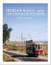 Cover of: Iberian Rails, 1963: Last Days of the Old Order - Part 1: Catalonia