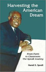 Cover of: Harvesting the American Dream: From Farm To Classroom: The Spruill Journey