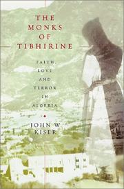 Cover of: The Monks of Tibhirine by John Kiser