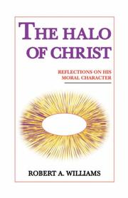 Cover of: The Halo of Christ: Reflections On His Moral Character