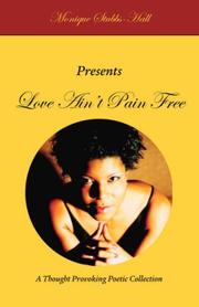 Cover of: Love Ain't Pain Free by Monique Stubbs-Hall