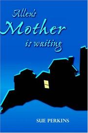 Cover of: Allen's Mother is Waiting
