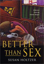 Cover of: Better than sex: a mystery featuring Anneke Haagen