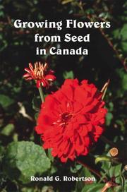 Cover of: Growing Flowers from Seed in Canada