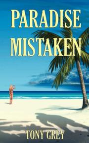 Cover of: Paradise Mistaken | Tony Grey