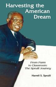 Cover of: Harvesting the American Dream: From Farm To Classroom: The Spruill Journey