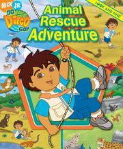 Cover of: Animal Rescue Adventure (Nick Jr. Go Diego Go!)