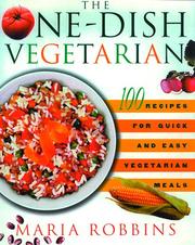 Cover of: The One-Dish Vegetarian by Maria Robbins, Maria Robbins