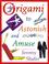 Cover of: Origami to Astonish and Amuse
