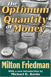 The optimum quantity of money by Milton Friedman