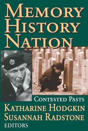 Cover of: Memory, history, nation: contested pasts