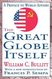 Cover of: The great globe itself by William C. Bullitt
