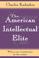 Cover of: The American intellectual elite