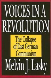 Cover of: Voices in a Revolution: The Collapse of East German Communism