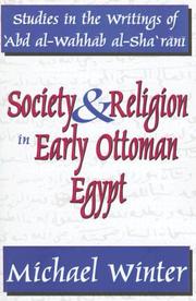 Cover of: Society and Religion in Early Ottoman Egypt: Studies in the Writings of Abd al-Wahhab al-Sharani (Studies in Islamic Culture and History)