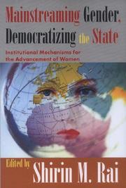 Cover of: Mainstreaming Gender, Democratizing the State by Shirin Rai, Shirin Rai