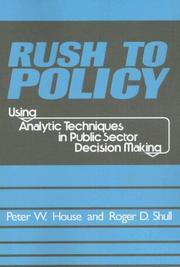 Cover of: Rush to Policy by Peter House, Roger Shull