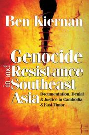 Cover of: Genocide and Resistance in Southeast Asia: Documentation, Denial, and Justice in Cambodia and East Timor (Africana Studies)